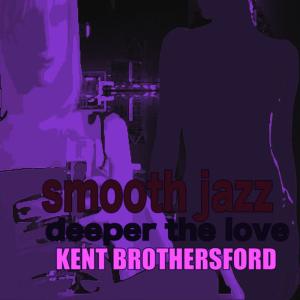 收聽Kent Brothersford的Never Say Goodbye歌詞歌曲