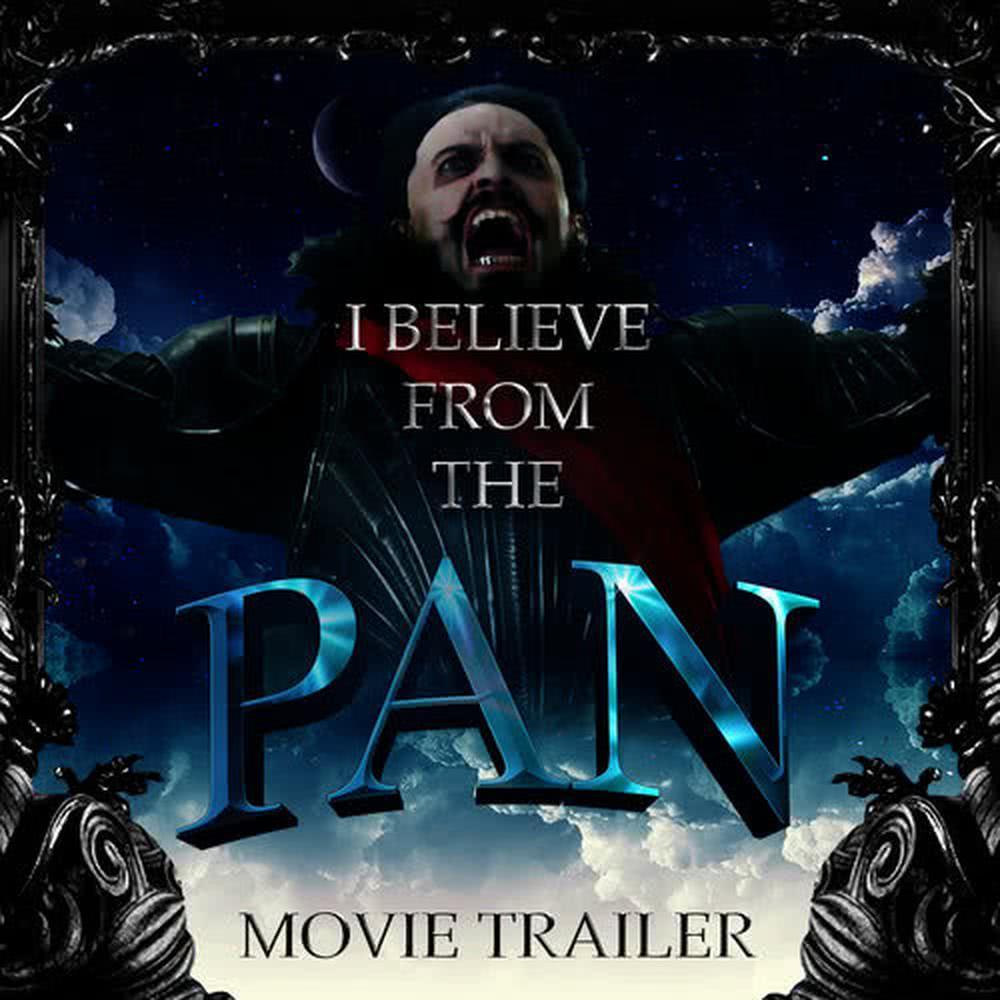 I Believe (From the "Pan" Movie Trailer)