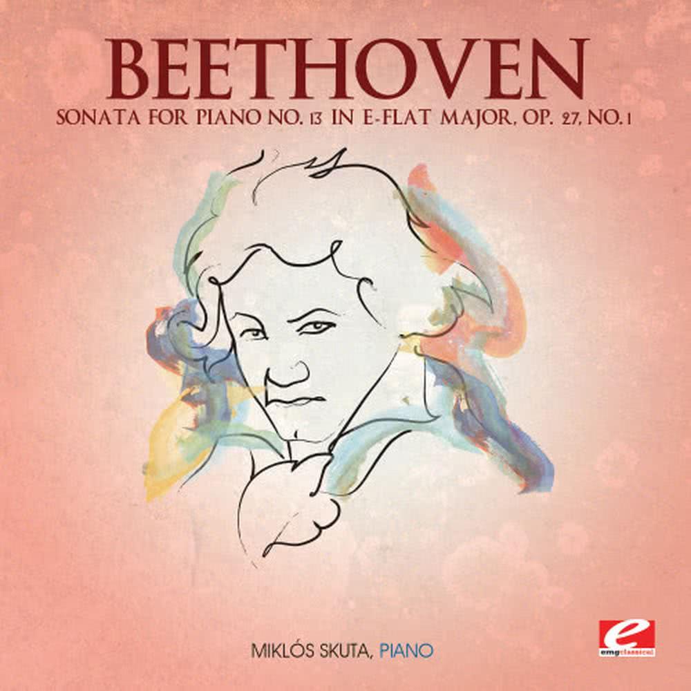 Sonata for Piano No. 13 in E-Flat Major, Op. 27, No. 1: Andante – Allegro - Allegro molto