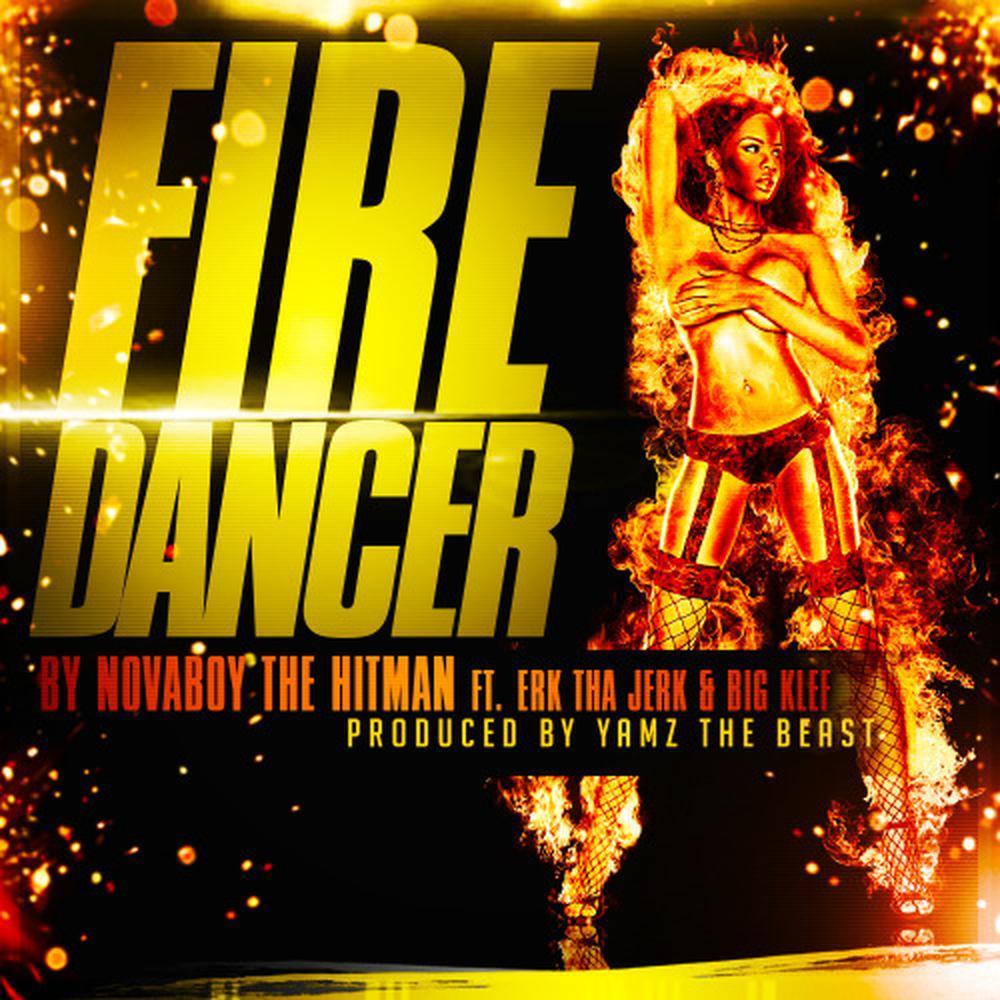 Fire Dancer (feat. Erk Tha Jerk & Big Klef)