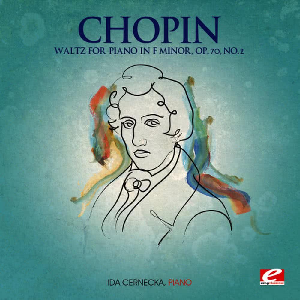 Chopin: Waltz for Piano in F Minor, Op. 70, No. 2 (Digitally Remastered)