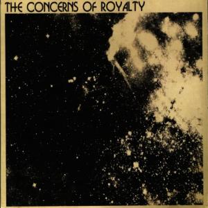 the concerns of royalty的專輯The Concerns of Royalty