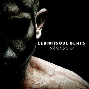 ดาวน์โหลดและฟังเพลง Voodoo พร้อมเนื้อเพลงจาก Lemonsoul Beats