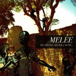 อัลบัม Of Stone, River and Song ศิลปิน Melee