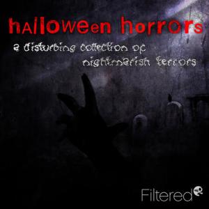 Filtered Music的專輯Halloween Horrors: A Disturbing Collection of Nightmarish Terrors