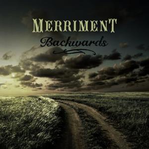 ดาวน์โหลดและฟังเพลง Backwards พร้อมเนื้อเพลงจาก Merriment