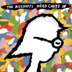 อัลบัม Head Caves In ศิลปิน The Bischoffs