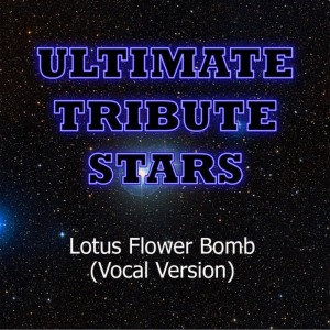 ดาวน์โหลดและฟังเพลง Wale feat. Miguel - Lotus Flower Bomb (Vocal Version) พร้อมเนื้อเพลงจาก Ultimate Tribute Stars