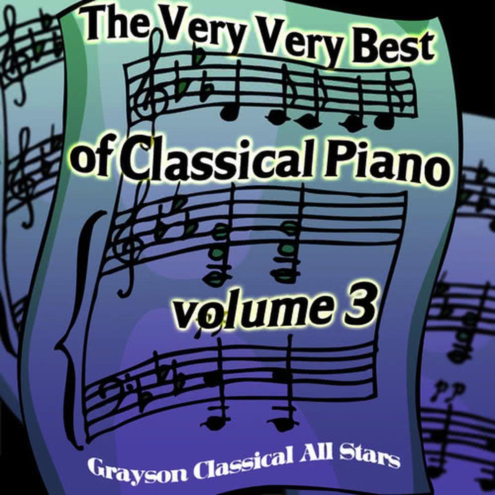 The Very Very Best of Classical Piano Volume 3
