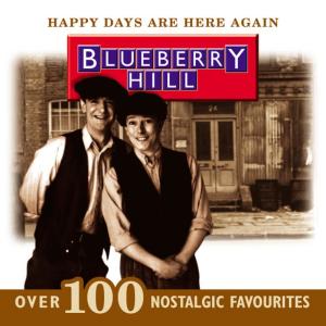 收聽Blueberry Hill的Medley: If You Were the Only Girl in the World / Praise the Lord and Pass the Ammunition / Oh Mr Porter / Maybe It's Because I'm a Londoner歌詞歌曲