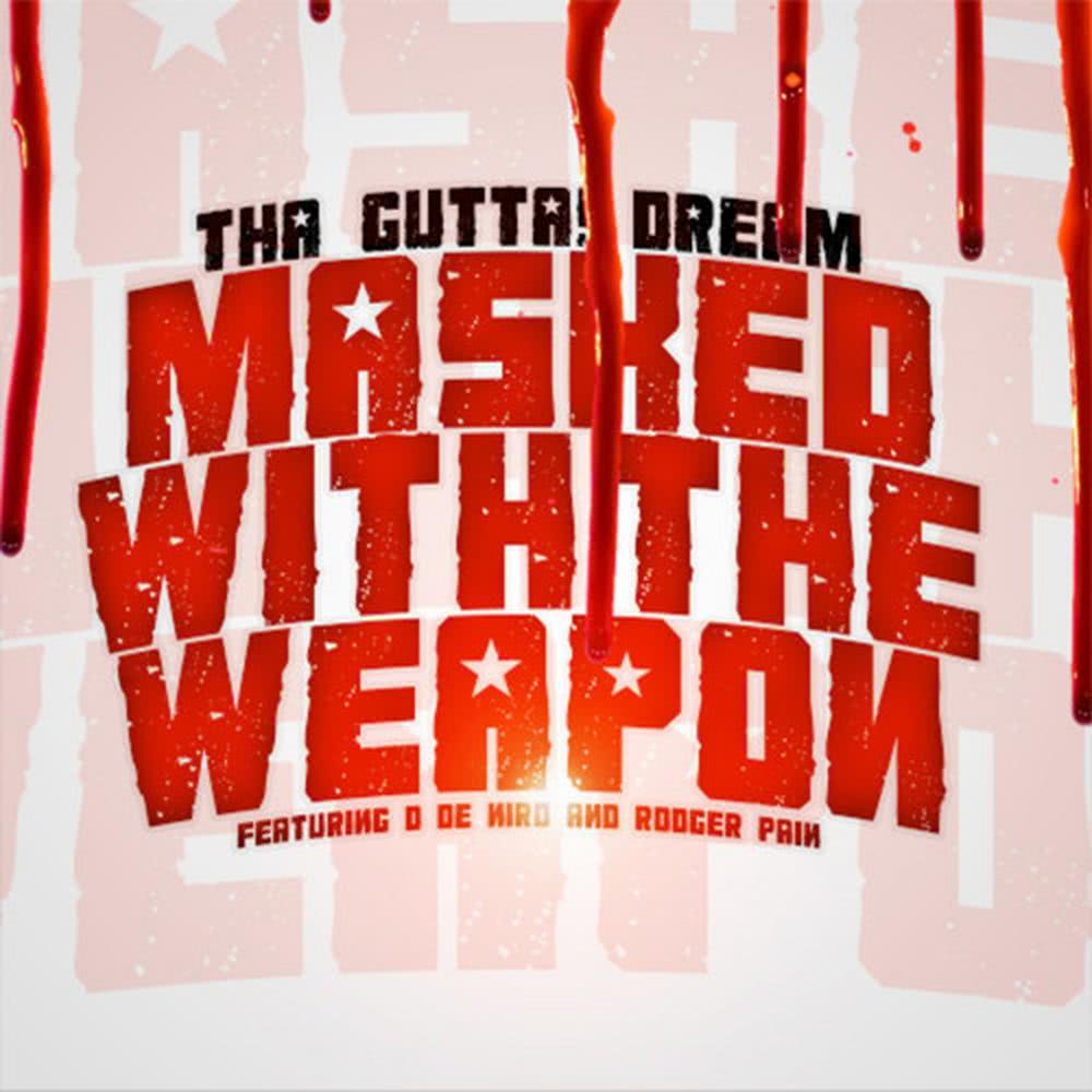 Masked with the Weapon (feat. D De Niro & Rodger Pain) (Explicit)