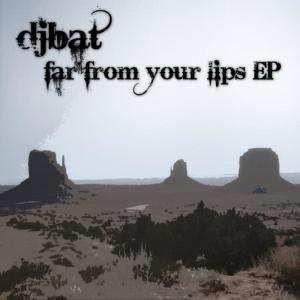收聽Dj Bat的Far From Your Lips (Club Mix)歌詞歌曲