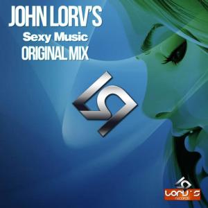 收聽John Lorv's的Sexy Music歌詞歌曲