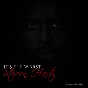 收聽Steven Harts的It's the Worst歌詞歌曲