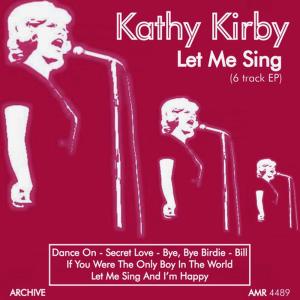 Kathy Kirby的專輯Let Me Sing (And I'm Happy)