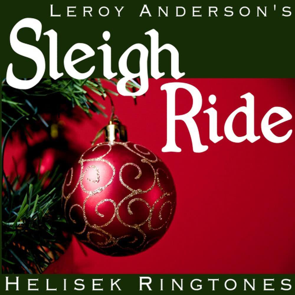 Sleigh Ride: Composed by Leroy Anderson