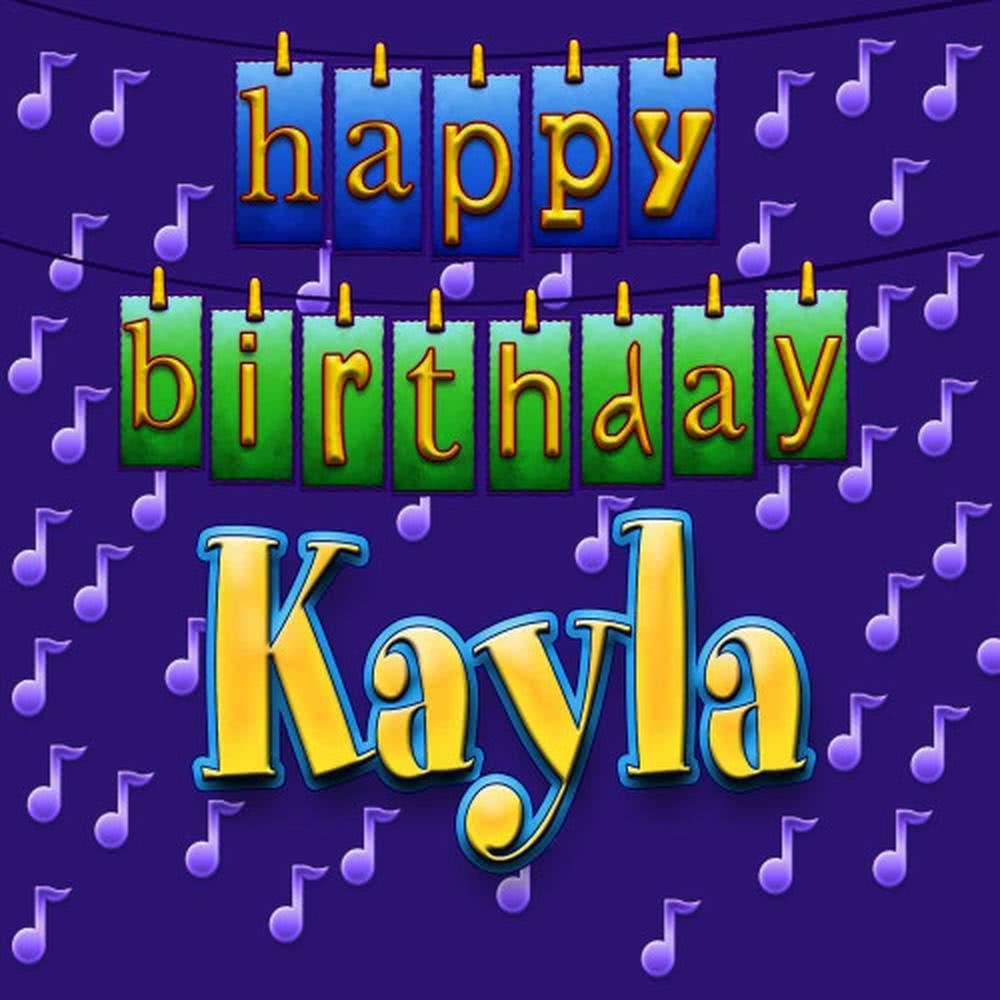 Happy Birthday Kayla(Personalized)