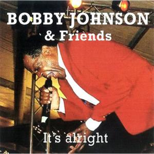 收聽Bobby Johnson的It's Alright歌詞歌曲