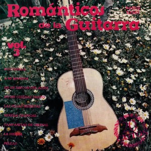 Románticos De La Guitarra的專輯Romanticos De La Guitarra Vol. 3