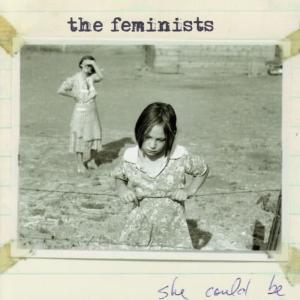 The Feminists的專輯She Could Be