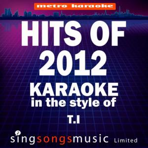 ดาวน์โหลดและฟังเพลง Live Your Life (In The Style Of T.I & Rihanna) (Karaoke Version) พร้อมเนื้อเพลงจาก Karaoke