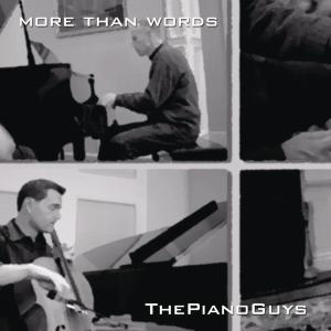 收聽The Piano Guys的More Than Words歌詞歌曲