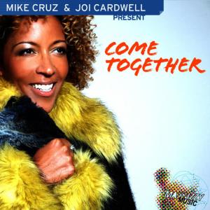 收聽Joi Cardwell的Come Together(DJ Tom E Boy's Dizzy Tizzy Vokal Mix)歌詞歌曲