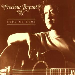 ดาวน์โหลดและฟังเพลง Fool Me Good พร้อมเนื้อเพลงจาก Precious Bryant