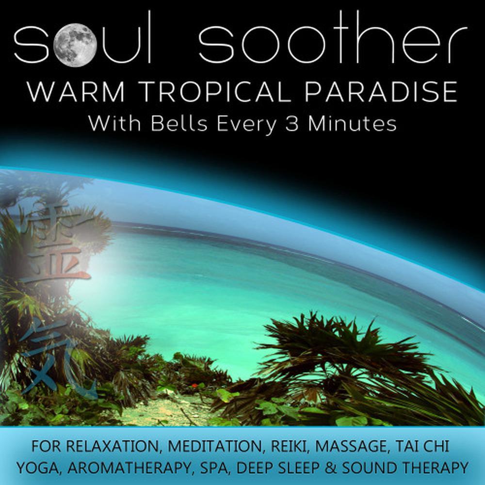 Warm Tropical Paradise - With Bells Every 3 Minutes
