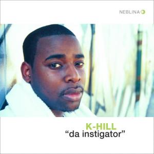 K-Hill的專輯Da Instigator