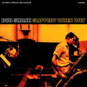 ดาวน์โหลดและฟังเพลง Slippery When Wet พร้อมเนื้อเพลงจาก Bud Shank