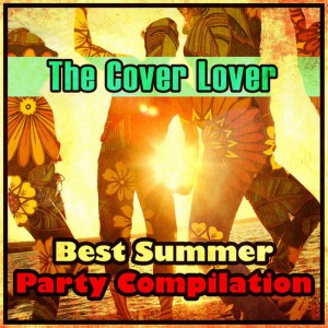 อัลบัม Best Summer Party Compilation ศิลปิน The Cover Lover