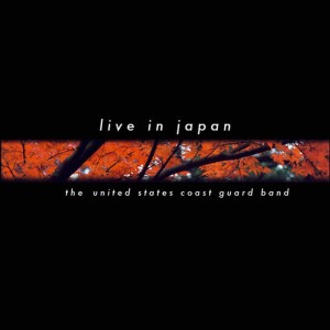 United States Coast Guard Band的專輯UNITED STATES COAST GUARD BAND: Live in Japan