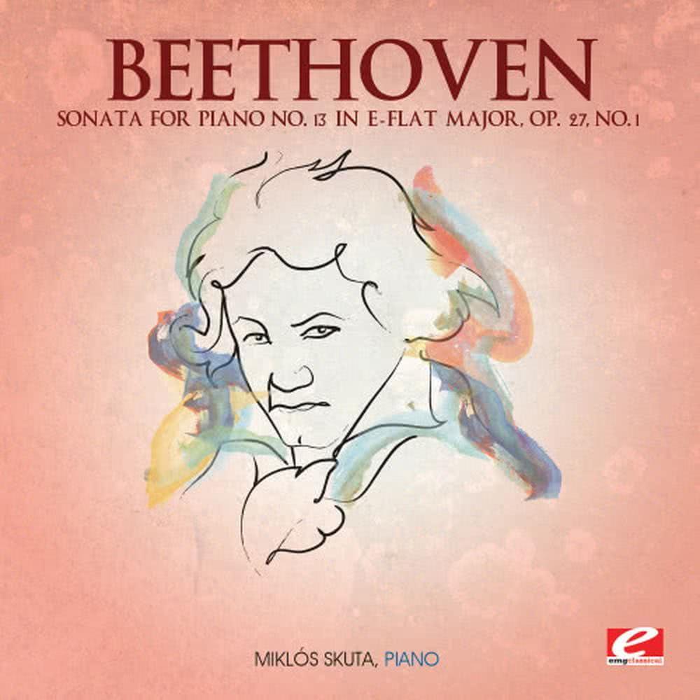 Sonata for Piano No. 13 in E-Flat Major, Op. 27, No. 1: Andante – Allegro - Allegro molto