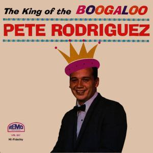 อัลบัม The King Of The Boogaloo ศิลปิน Pete Rodriguez