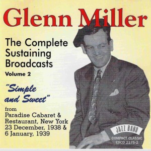 อัลบัม Simple and Sweet - The Complete Sustaining Broadcasts - Volume 2, From Paradise Cabaret & Restaurant, New York, 23rd December 1938 & 6th January 1939 (Live) ศิลปิน Skip Nelson