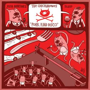 The Chicharones的專輯Pork Rind Disco EP