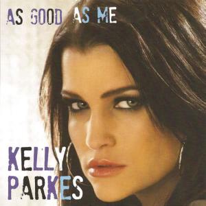 Kelly Parkes的專輯As Good As Me