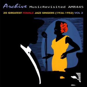 Various Artists的專輯20 Greatest Female Jazz Vocalists 1936-1952, Vol. 2