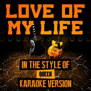 ดาวน์โหลดและฟังเพลง Love of My Life (In the Style of Queen) [Karaoke Version] พร้อมเนื้อเพลงจาก Ameritz Audio Karaoke