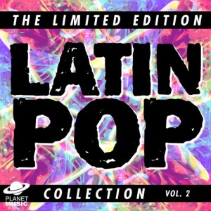 The Hit Co.的專輯The Limited Edition Latin Pop Collection, Vol. 2