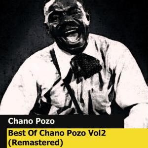 อัลบัม Best Of Chano Pozo Vol2 (Remastered) ศิลปิน Chano Pozo
