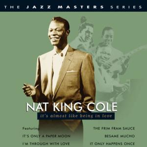 ดาวน์โหลดและฟังเพลง Almost Like Being in Love พร้อมเนื้อเพลงจาก Nat King Cole