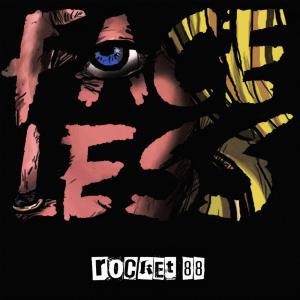 ดาวน์โหลดและฟังเพลง Faceless พร้อมเนื้อเพลงจาก Rocket 88