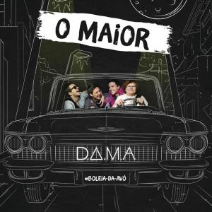 收聽D.A.M.A.的O Maior歌詞歌曲