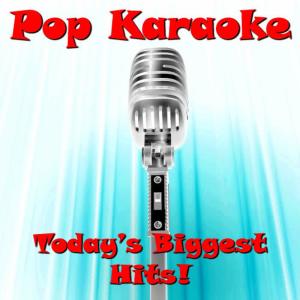 Ultimate Tribute Stars的專輯Pop Karaoke: Today's Biggest Hits