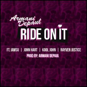 ดาวน์โหลดและฟังเพลง Ride on It (feat. Iamsu, John Hart, Kool John & Rayven Justice) พร้อมเนื้อเพลงจาก IamSu