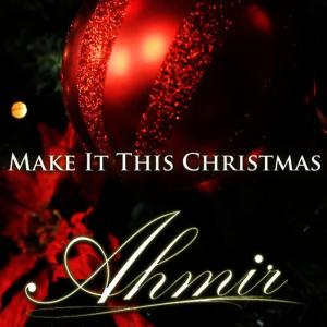 Ahmir的專輯Make It This Christmas