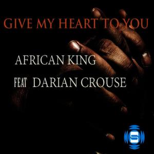 收聽African King的Give My Heart to You (Polytonal Remix)歌詞歌曲