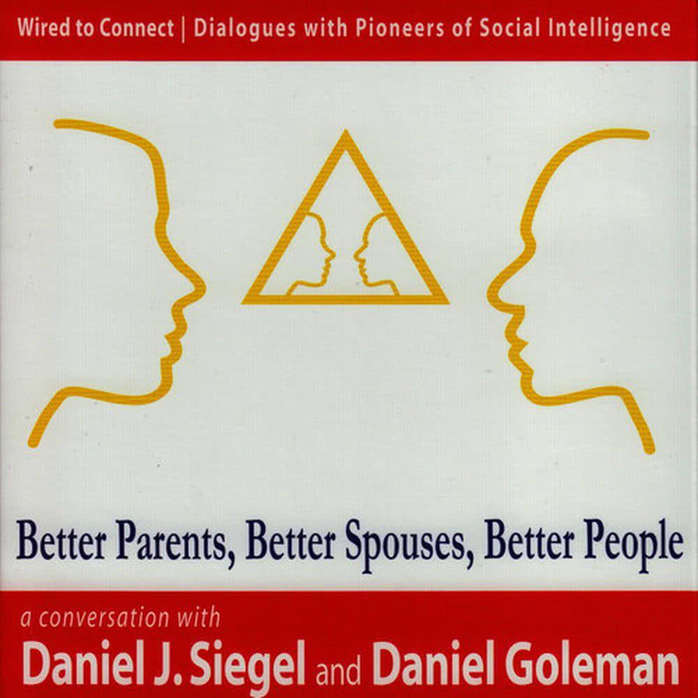 Better Parents, Better Spouses, Better People